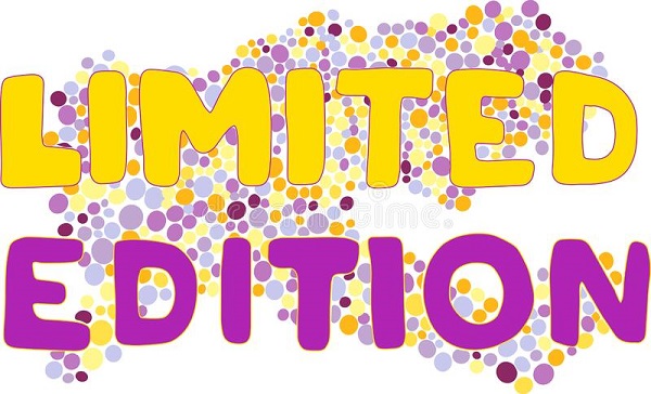 Be limited edition that you are